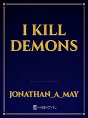I kill demons Book