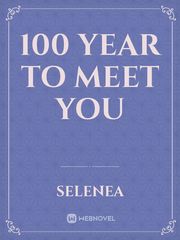 100 year to meet you Book