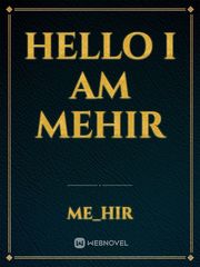 Hello I am Mehir Book