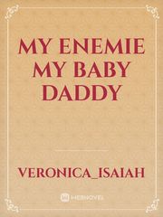 My enemie my baby daddy Book