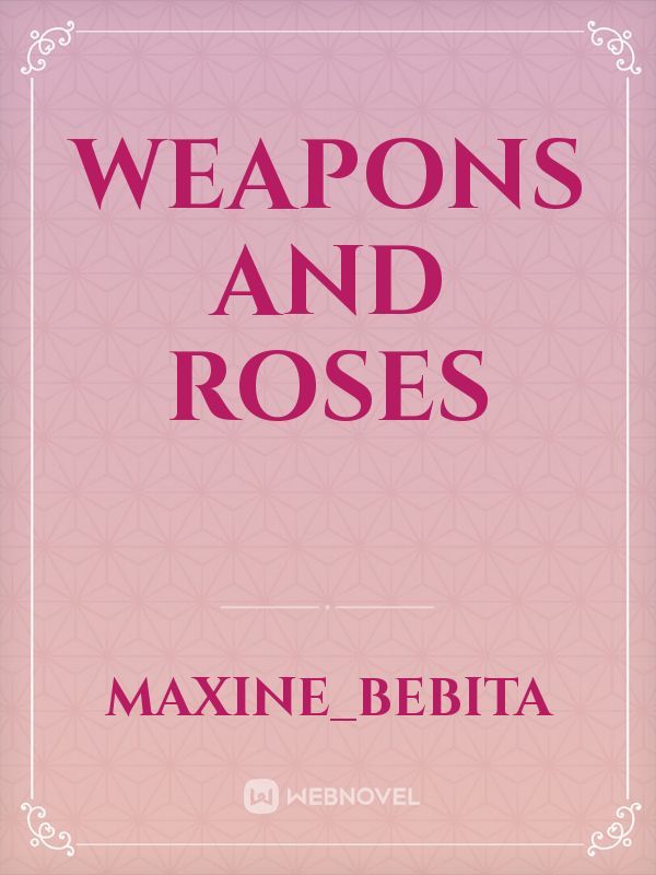 Weapons And Roses Book