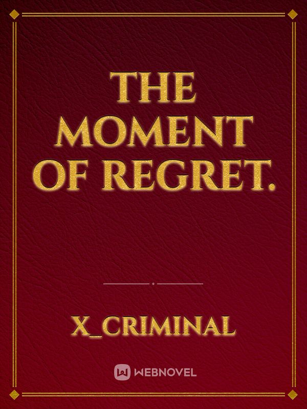 the moment of regret. Book