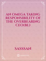 An Omega taking Responsibility of the Overbearing CEO(BL) Book