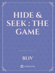 HIDE & SEEK :

THE GAME Book