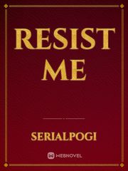 Resist Me Book