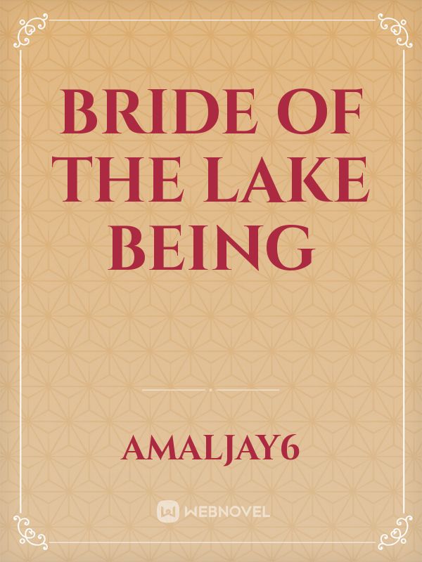 Bride 
of   the
lake being Book