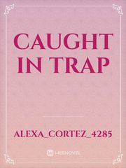 Caught in Trap Book