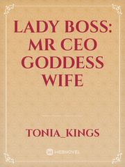 Lady Boss: Mr CEO Goddess Wife Book