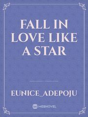 Fall In Love Like A Star Book