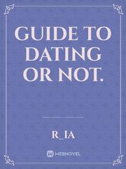Guide To Dating Or Not. Book