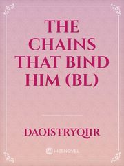 The Chains That Bind Him (BL) Book