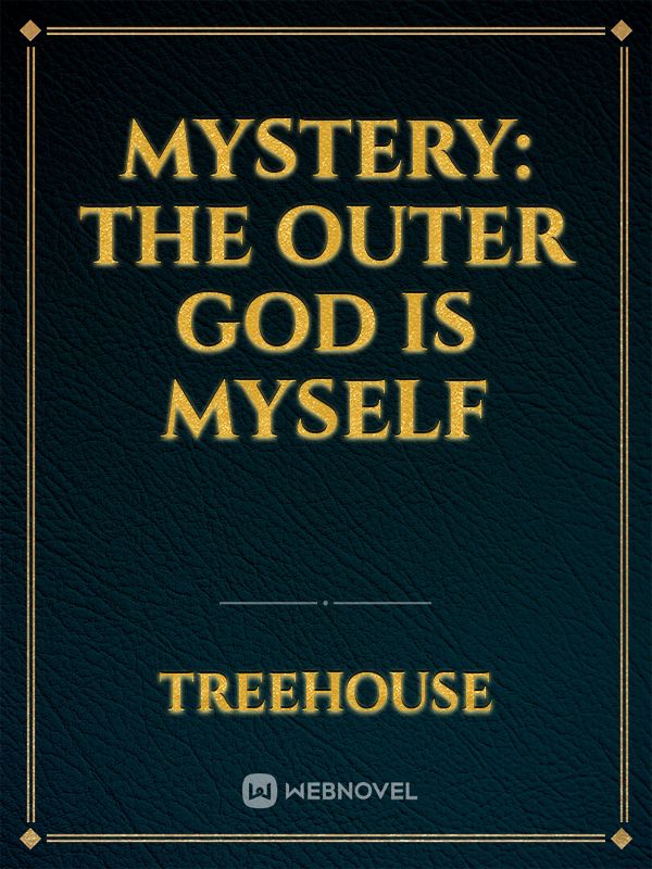 Mystery: the Outer God is Myself Book