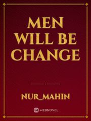 Men will be change Book