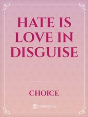 Hate is love in disguise Book