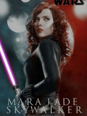 Star Wars: Reincarnated as Mara Jade's apprentice. Book