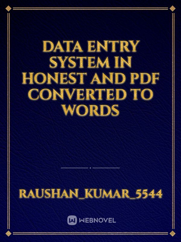 Data entry system in honest and pdf converted to words