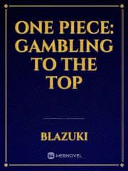 One Piece: Gambling to The Top Book