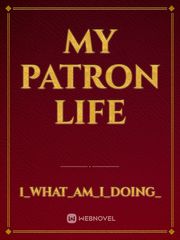 My patron life Book