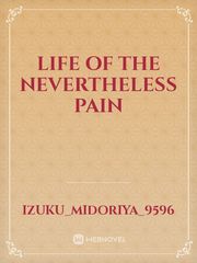 Life of the nevertheless pain Book