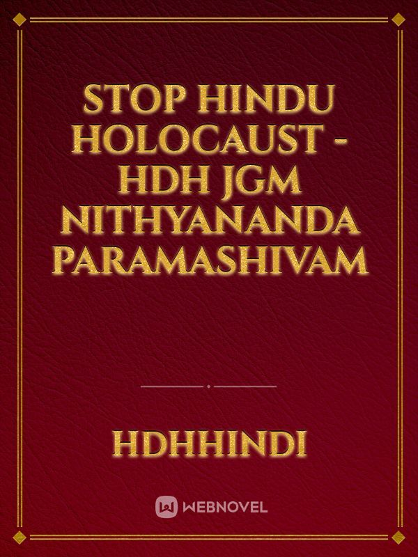 Stop Hindu Holocaust - HDH JGM NITHYANANDA PARAMASHIVAM