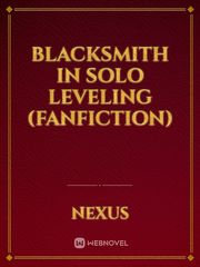 Blacksmith in Solo leveling (fanfiction) Book