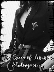 The Queen of Assasins (Moved to another link) Book
