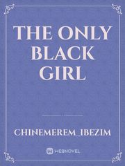 the only black girl Book