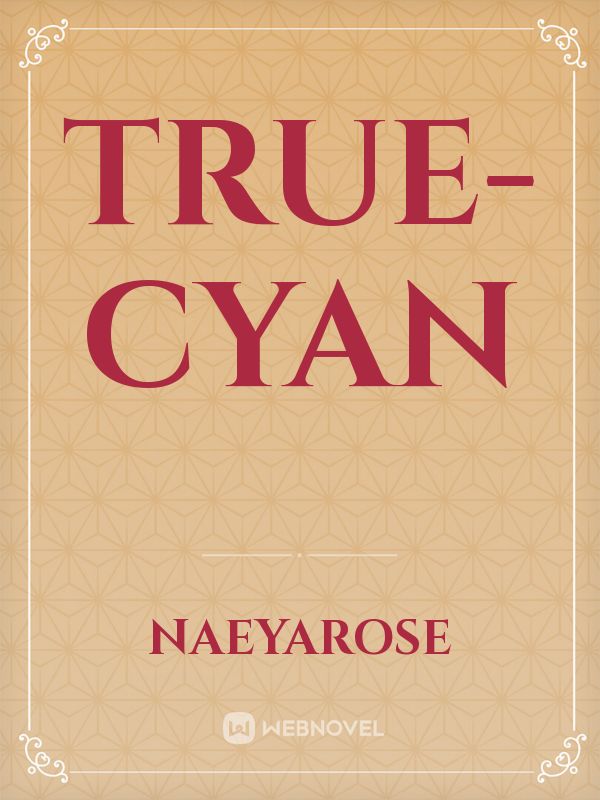 True- Cyan