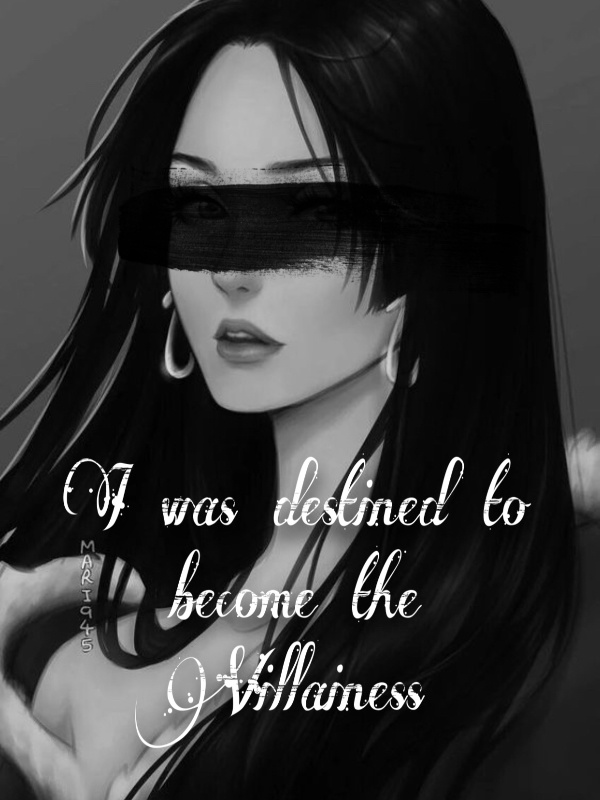 I Was Destined To Become The Villainess