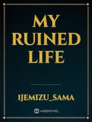 My ruined life Book