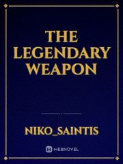 THE LEGENDARY WEAPON Book