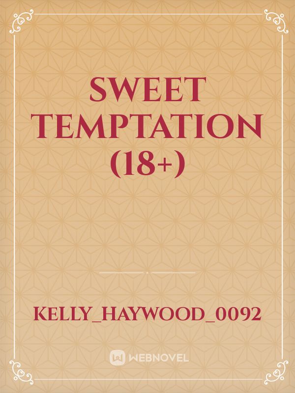 Sweet Temptation (18+) Book