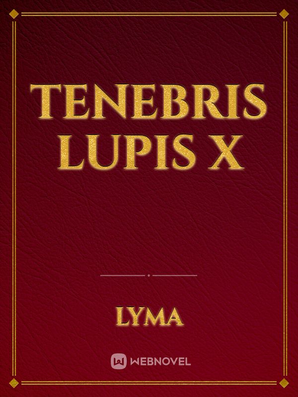 Tenebris Lupis X Book