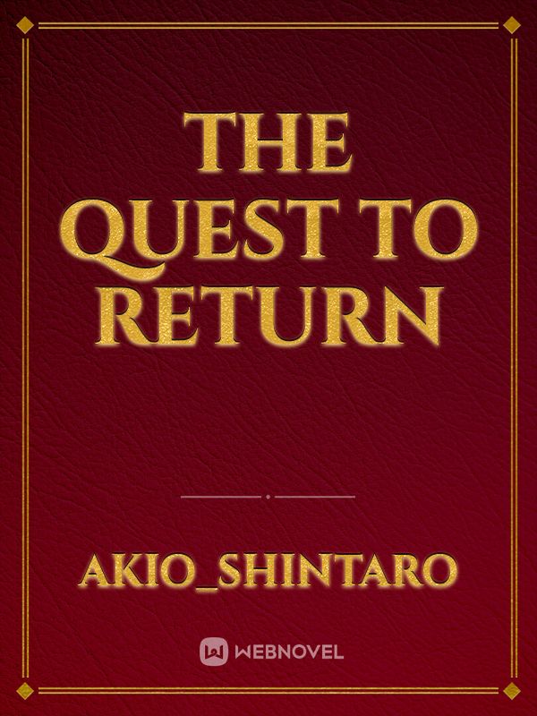 The Quest To Return