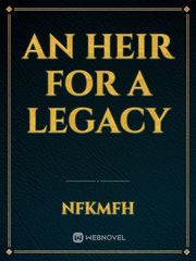 An heir for a legacy Book