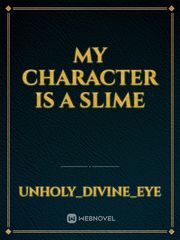 My Character Is A Slime Book