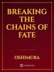 Breaking The Chains Of Fate Book