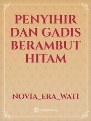 PENYIHIR DAN GADIS BERAMBUT HITAM Book
