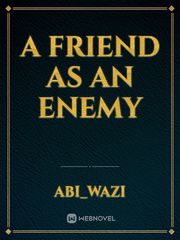 A Friend as an enemy Book