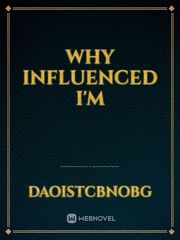 why not influenced I'm Book