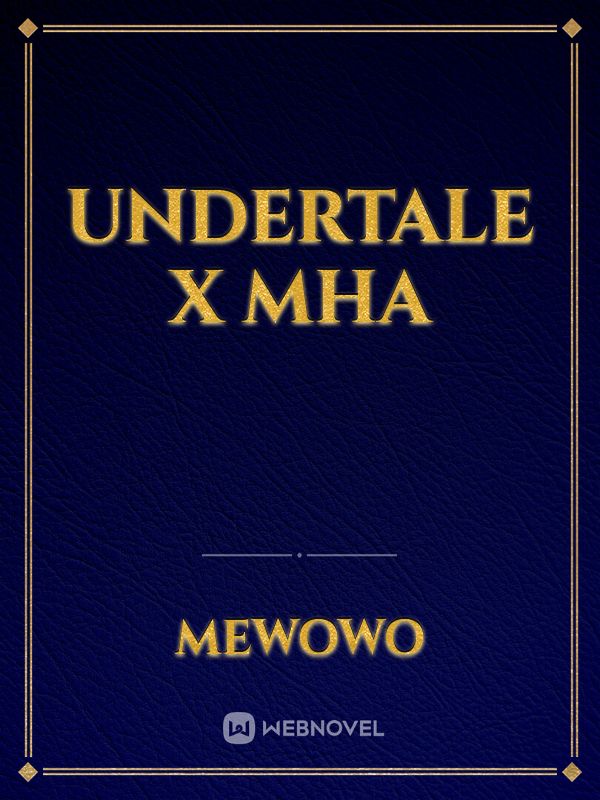 Undertale X Mha Book
