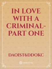 In Love With A Criminal- Part One Book