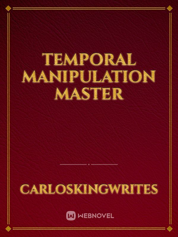 Temporal Manipulation Master