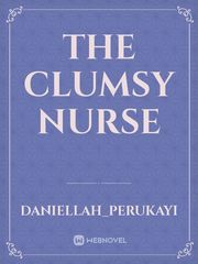 The clumsy nurse Book