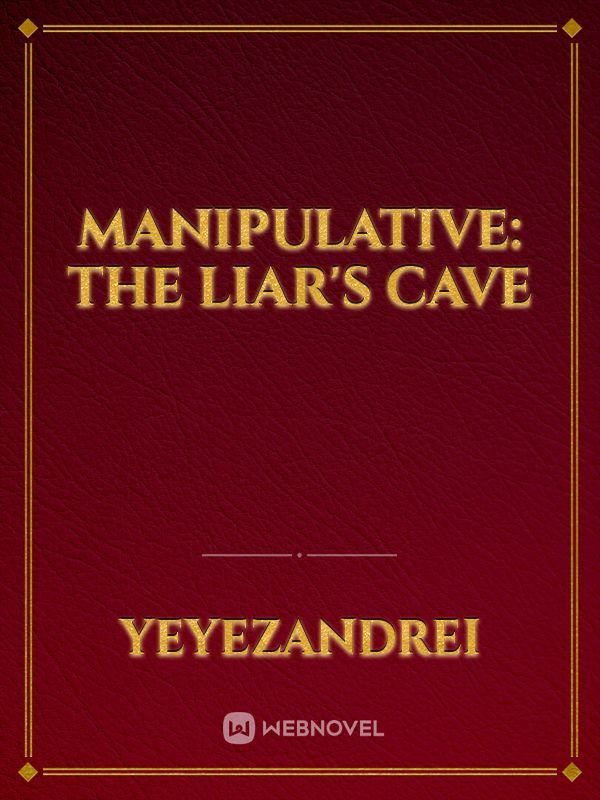 Manipulative: The Liar's Cave Book