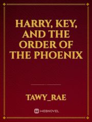 Harry, key, and the order of the Phoenix Book