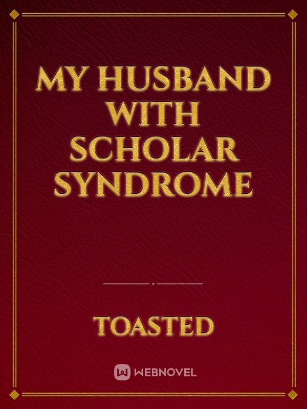 My Husband With Scholar Syndrome Book