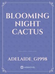 Blooming night Cactus Book