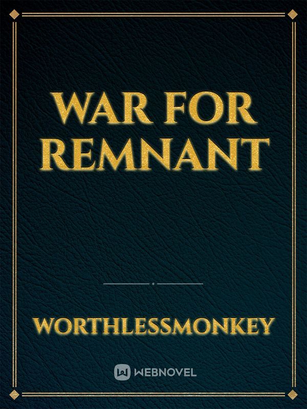 War for Remnant