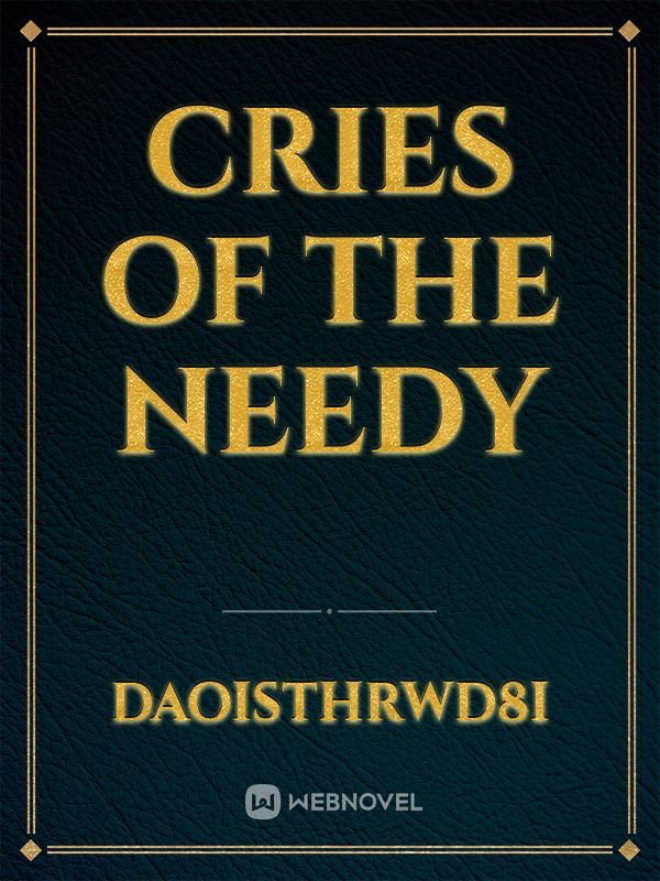 Cries of the needy